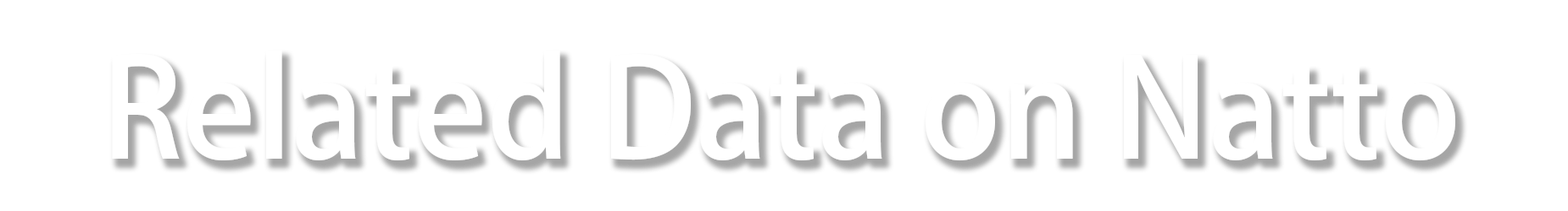 Related Data on Natto